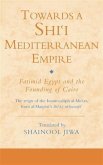 Towards a Shi'i Mediterranean Empire (eBook, PDF)