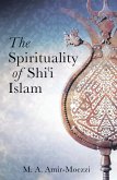 Spirituality of Shi'i Islam, The (eBook, PDF)
