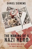 The Making of a Nazi Hero (eBook, ePUB)