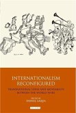 Internationalism Reconfigured (eBook, PDF) Internationalism Reconfigured (eBook, PDF)