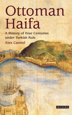 Ottoman Haifa (eBook, ePUB) - Carmel, Alex