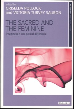 The Sacred and the Feminine (eBook, PDF) - Pollock, Griselda; Turvey-Sauron, Victoria