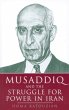 Musaddiq and the Struggle for Power in... - Bild 1