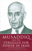 Musaddiq and the Struggle for Power in Iran (eBook, PDF)