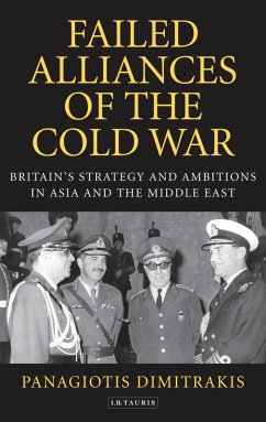 Failed Alliances of the Cold War (eBook, ePUB) - Dimitrakis, Panagiotis