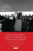 Non-alignment and Its Origins in Cold War Europe (eBook, PDF)