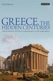 Greece, the Hidden Centuries (eBook, ePUB)