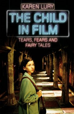 The Child in Film (eBook, ePUB) - Lury, Karen