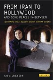From Iran to Hollywood and Some Places In-Between (eBook, PDF) From Iran to Hollywood and Some Places In-Between (eBook, PDF)
