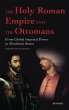 The Holy Roman Empire and the Ottomans... - Bild 1