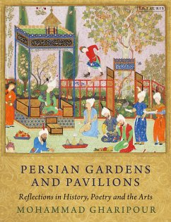 Persian Gardens and Pavilions (eBook, ePUB) - Gharipour, Mohammad