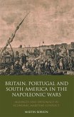Britain, Portugal and South America in the Napoleonic Wars (eBook, PDF)