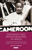 Diplomacy and Nation-Building in Africa (eBook, PDF)