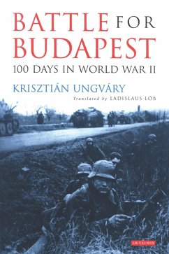 Battle for Budapest (eBook, ePUB) - Ungváry, Krisztián