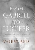 From Gabriel to Lucifer (eBook, ePUB)