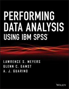 Performing Data Analysis Using IBM SPSS (eBook, ePUB) - Meyers, Lawrence S.; Gamst, Glenn C.; Guarino, A. J.