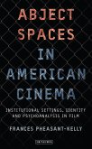Abject Spaces in American Cinema (eBook, PDF)