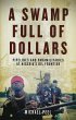 A Swamp Full of Dollars (eBook, ePUB) - Bild 1