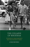The Collapse of Rhodesia (eBook, PDF) The Collapse of Rhodesia (eBook, PDF)