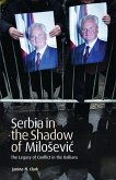 Serbia in the Shadow of Milosevic (eBook, PDF)