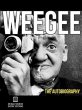 Weegee: The Autobiography (Annotated)... - Bild 1