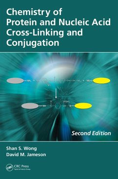Chemistry of Protein and Nucleic Acid Cross-Linking and Conjugation (eBook, PDF) - Wong, Shan S.; Jameson, David M.