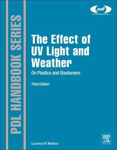 The Effect of UV Light and Weather on Plastics and Elastomers (eBook, ePUB) - Mckeen, Laurence W.