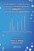 Hydrophilic Interaction Liquid Chromatography (HILIC) and Advanced Applications (eBook, PDF)