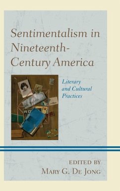 Sentimentalism in Nineteenth-Century America (eBook, ePUB) Sentimentalism in Nineteenth-Century America (eBook, ePUB)