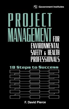 Project Management for Environmental, Health and Safety Professionals (eBook, ePUB) - David, Pierce