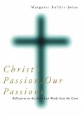 Christ's Passion, Our Passions (eBook, ePUB)