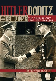 Hitler, Donitz, and the Baltic Sea (eBook, ePUB) - Grier, David