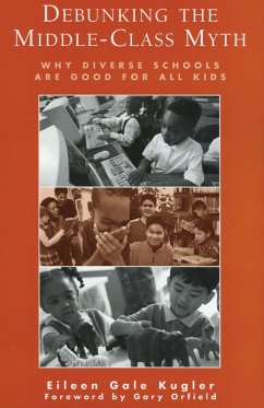 Debunking the Middle-Class Myth (eBook, ePUB) - Kugler, Eileen Gale