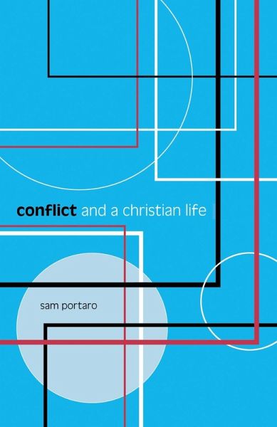 Conflict and a Christian Life (eBook, ePUB) Conflict and a Christian Life (eBook, ePUB)
