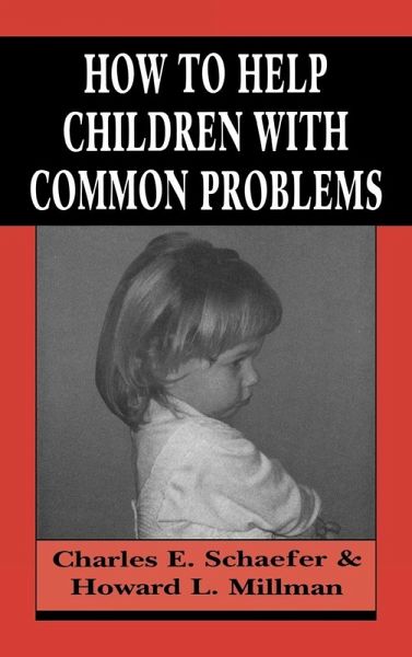 How to Help Children with Common Problems (eBook, ePUB) How to Help Children with Common Problems (eBook, ePUB)