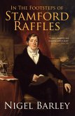 In the Footsteps of Stamford Raffles (eBook, ePUB) In the Footsteps of Stamford Raffles (eBook, ePUB)
