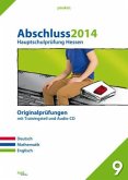 Abschluss 2014, Hauptschulprüfung Hessen, Originalprüfungen mit Trainingsteil und Audio-CD
