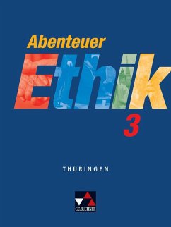 Abenteuer Ethik 3 Schülerband Thüringen - Peters, Jörg; Peters, Martina; Rolf, Bernd; Sänger, Monika