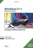 Abschluss 2014, Realschule Bayern Mathe II/III, Lösungen