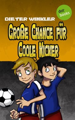 Große Chance für Coole Kicker / Coole Kicker Bd.4 (eBook, ePUB) - Winkler, Dieter
