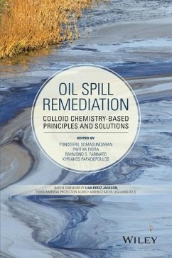 Oil Spill Remediation - Somasundaran, Ponisseril; Patra, Partha; Farinato, Raymond S.; Papadopoulos, Kyriakos