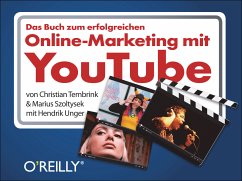 Das Buch zum erfolgreichen Online-Marketing mit YouTube - Tembrink, Christian; Szoltysek, Marius; Unger, Hendrik