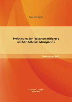 Evaluierung der Testautomatisierung mit SAP Solution Manager 7.1 - Günter, Alexander