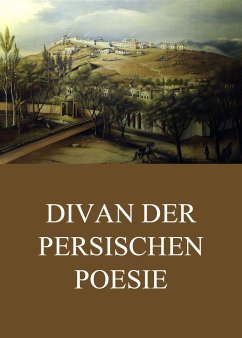 Divan der persischen Poesie (eBook, ePUB) - Saadi, Moslih ud din