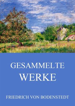 Gesammelte Werke (eBook, ePUB) - Bodenstedt, Friedrich Von