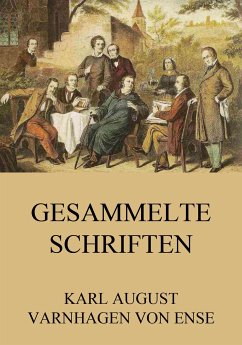Gesammelte Schriften (eBook, ePUB) - Varnhagen von Ense, Karl August