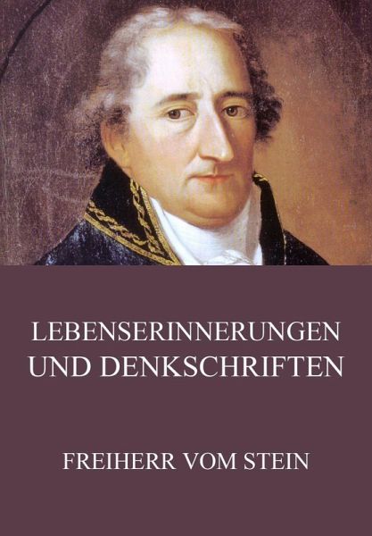 Lebenserinnerungen und Denkschriften (eBook, ePUB)