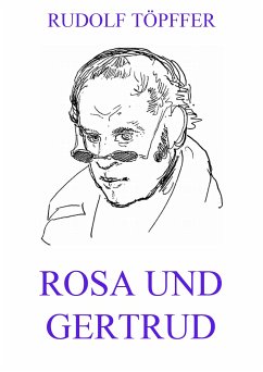 Rosa und Gertrud (eBook, ePUB) - Töpffer, Rudolf