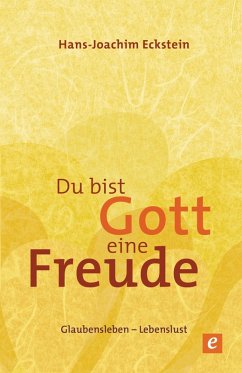 Du bist Gott eine Freude (eBook, ePUB) - Eckstein, Hans-Joachim