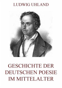 Geschichte der deutschen Poesie im Mittelalter (eBook, ePUB) - Uhland, Ludwig